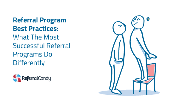 What The Most Successful Referral Programs Do Differently